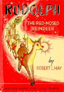 Rudolph first appeared in a 1939 booklet written by Robert L. May and published by Montgomery Ward.